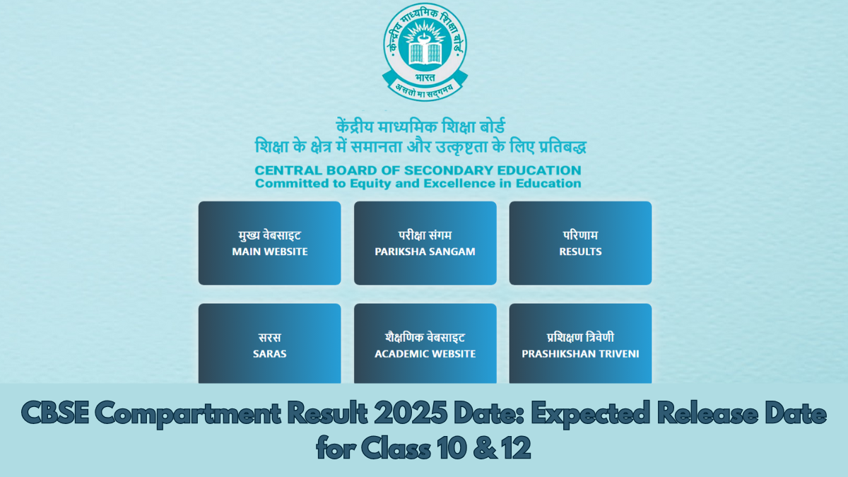 CBSE Compartment Result 2025 Date: Expected Release Date for Class 10 & 12, Check Past Trends Here
